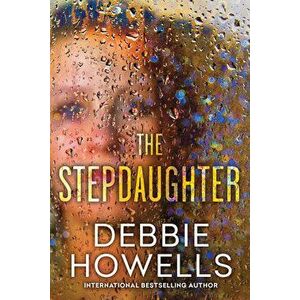 The Stepdaughter, Paperback - Debbie Howells imagine