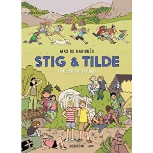 Stig & Tilde: The Loser Squad, Paperback - Max de Radigues imagine