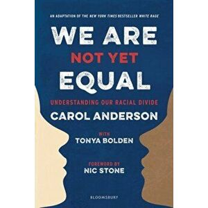 We Are Not Yet Equal. Understanding Our Racial Divide, Paperback - Tonya Bolden imagine