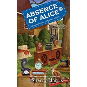 Absence of Alice, Paperback - Sherry Harris imagine
