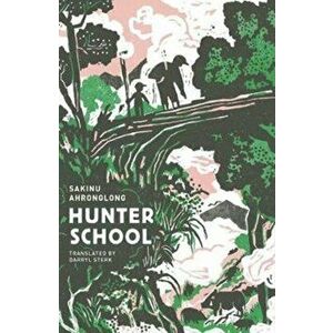Hunter School, Paperback - Sakinu Ahronglong imagine