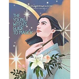 Young Witch's Guide to Magick, Hardback - Cassandra Eason imagine