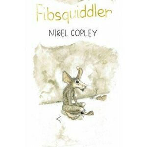 Fibsquiddler, Paperback - Nigel Copley imagine