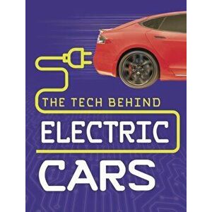 Tech Behind Electric Cars, Paperback - Matt Chandler imagine