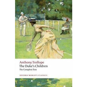 Duke's Children Complete. Extended edition, Paperback - Anthony Trollope imagine