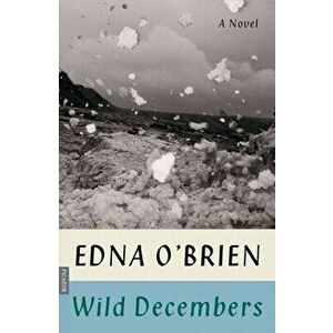 Wild Decembers, Paperback - Edna O'Brien imagine