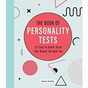 Book of Personality Tests. 25 Easy to Score Tests that Reveal the Real You, Paperback - Haulwen Nicholas imagine