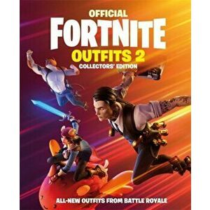 Official Fortnite: Outfits 2. The Collectors' Edition, Hardback - Epic Games imagine