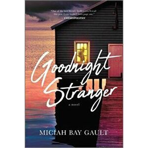 Goodnight Stranger, Paperback - Miciah Bay Gault imagine