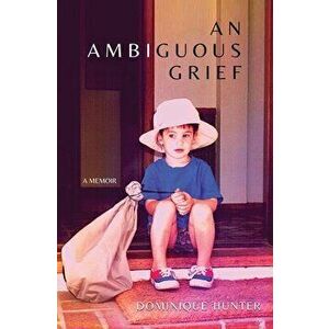 An Ambiguous Grief, Paperback - Dominique Hunter imagine