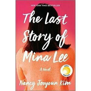 The Last Story of Mina Lee, Hardcover - Nancy Jooyoun Kim imagine