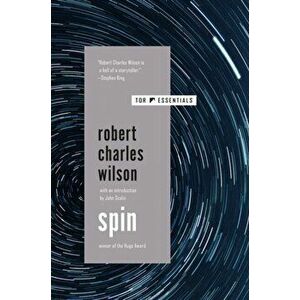 Spin, Paperback - Robert Charles Wilson imagine