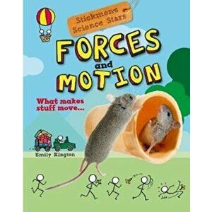 Forces and Motion. Stickmen Science Stars, Paperback - Emily Kington imagine