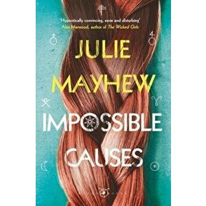 Impossible Causes, Paperback - Julie Mayhew imagine