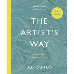 Artist's Way. A Spiritual Path to Higher Creativity, Paperback - Julia Cameron imagine