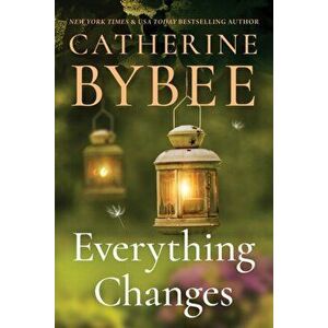 Everything Changes, Paperback - Catherine Bybee imagine