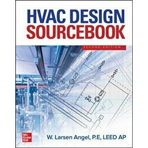 HVAC Design Sourcebook, Second Edition, Paperback - W. Larsen Angel imagine