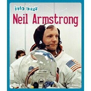 Info Buzz: History: Neil Armstrong, Paperback - Izzi Howell imagine
