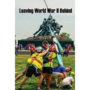 Leaving World War II Behind, Paperback - David Swanson imagine