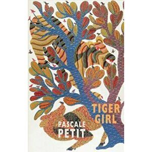 Tiger Girl, Paperback - Pascale Petit imagine