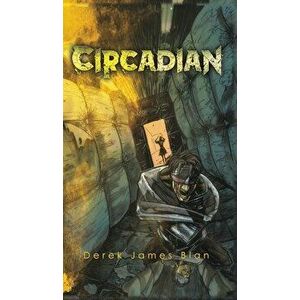 Circadian, Hardcover - Derek James Blan imagine