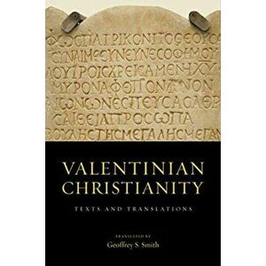 Valentinian Christianity. Texts and Translations, Hardback - *** imagine