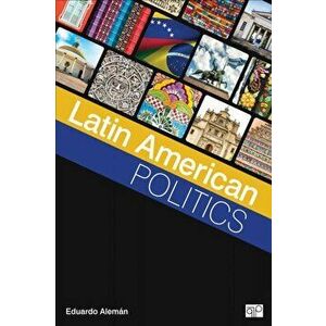 Latin American Politics, Paperback - Eduardo Aleman imagine