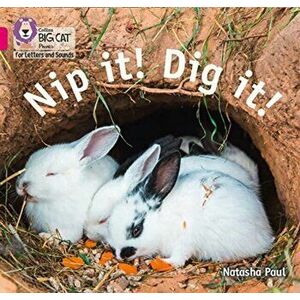Nip it! Dig it!. Band 01b/Pink B, Paperback - Natasha Paul imagine