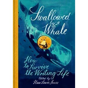 Swallowed By a Whale. How to Survive the Writing Life, Hardback - *** imagine