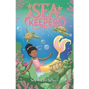 Sea Keepers: Sea Turtle School. Book 4, Paperback - Coral Ripley imagine