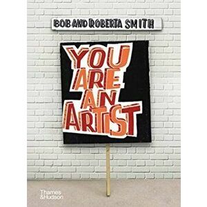 You Are An Artist, Paperback - Bob and Roberta Smith imagine