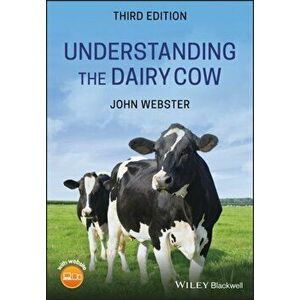 Understanding the Dairy Cow, Paperback - John Webster imagine