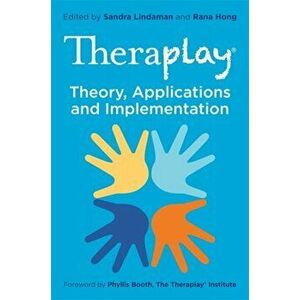 Theraplay (R) - Theory, Applications and Implementation, Paperback - *** imagine