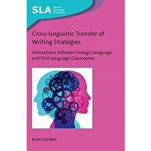 Cross-Linguistic Transfer of Writing Strategies, Hardback - Karen Forbes imagine