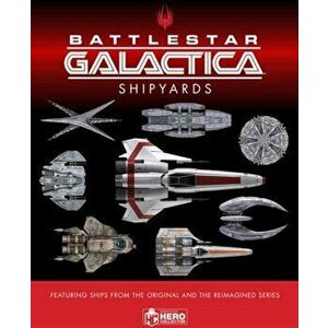 Ships of Battlestar Galactica, Hardback - Richard Mead imagine