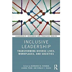 Inclusive Leadership. Transforming Diverse Lives, Workplaces, and Societies, Paperback - *** imagine