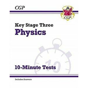 New KS3 Physics 10-Minute Tests (with answers), Paperback - CGP Books imagine