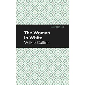 The Woman in White, Paperback - Wilkie Collins imagine