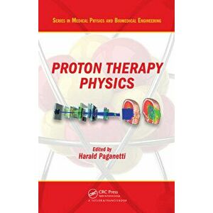 Proton Therapy Physics, Second Edition, Paperback - *** imagine