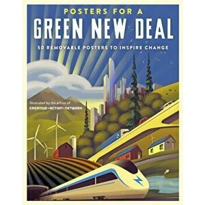 Posters for a Green New Deal. 50 Removable Posters to Inspire Change, Paperback - Demond Creative Action Network imagine