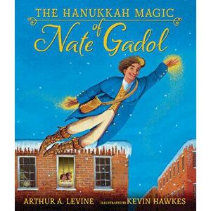 The Hanukkah Magic of Nate Gadol, Hardcover - Arthur A. Levine imagine