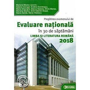 Pregatirea examenului de EVALUARE NATIONALA 2018. Limba si Literatura Romana - *** imagine