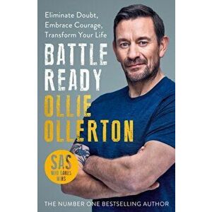 Battle Ready. How to Take Control and Transform Your Life, Paperback - Ollie Ollerton imagine