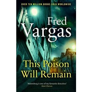 This Poison Will Remain, Paperback - Fred Vargas imagine