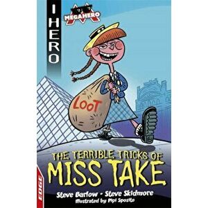 EDGE: I HERO: Megahero: The Terrible Tricks of Miss Take, Paperback - Steve Skidmore imagine