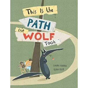 This Is The Path The Wolf Took, Hardback - Laura Farina imagine