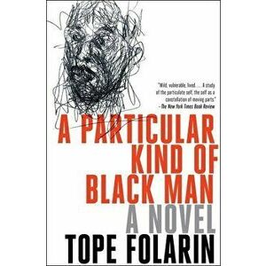A Particular Kind of Black Man, Paperback - Tope Folarin imagine