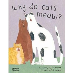 Why do cats meow?. Curious Questions about Your Favourite Pet, Hardback - Nick Crumpton imagine