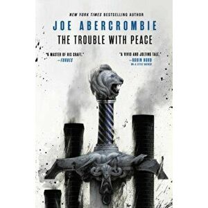 Trouble with Peace, Hardback - Joe Abercrombie imagine