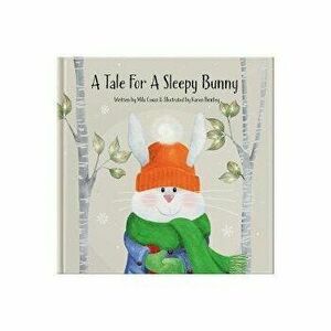 Tale For A Sleepy Bunny, Hardback - Mila Coxon imagine